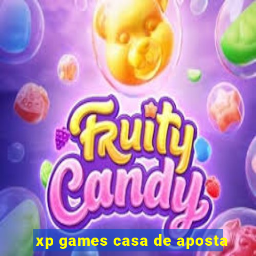 xp games casa de aposta